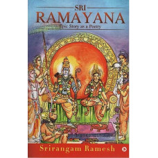 Sri Ramayana [Epic Story as a Poetry]